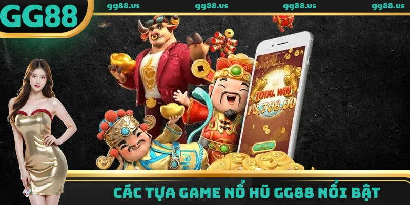 Các tựa game nổ hũ GG88 nổi bật