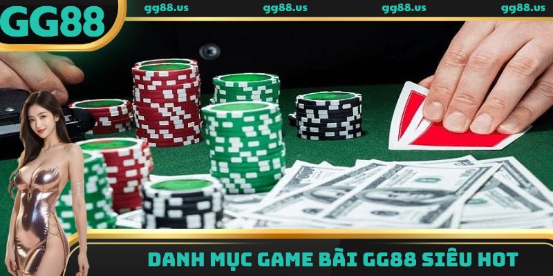 Danh mục game bài GG88 siêu hot