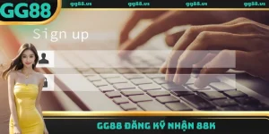 Truy cập GG88 Đăng Ký nhận 88k miễn phí cho thành viên mới