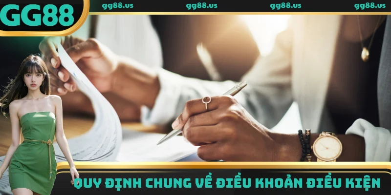 Quy định chung về điều khoản điều kiện GG88