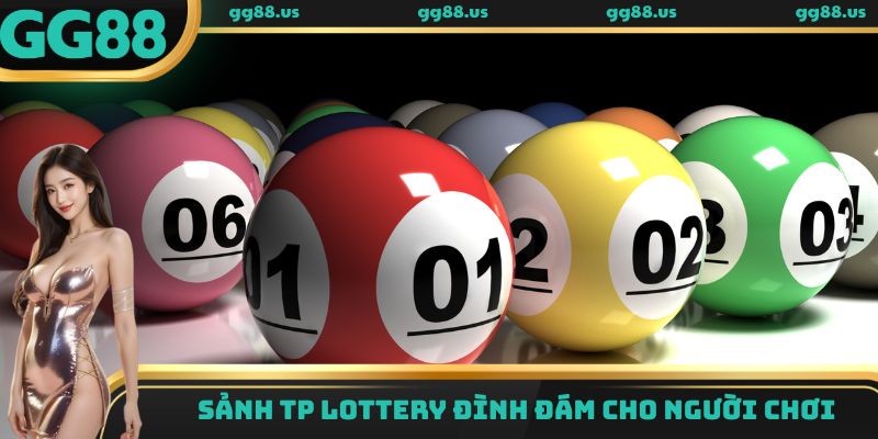 Sảnh TP Lottery đình đám cho người chơi