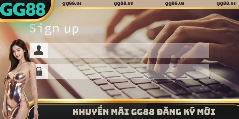 Khuyến mãi GG88 đăng ký mới