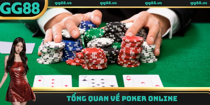 Tổng quan về poker online
