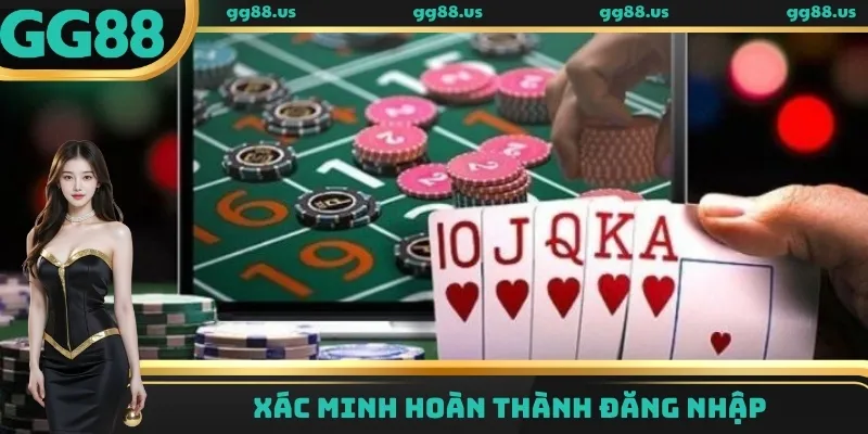 Xác minh và hoàn thành việc đăng nhập GG88
